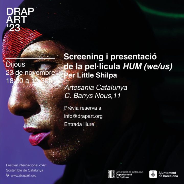 #Drap-Art23AlGòtic: Estrena a Barcelona del curt HUM (we/us) de l’artista Little Shilpa!