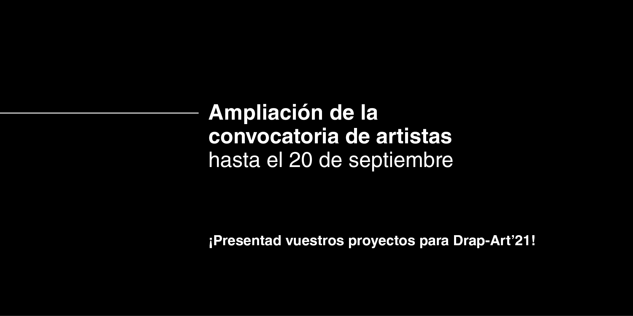 DrapArt'21 – Amplicacion Convocatoria
